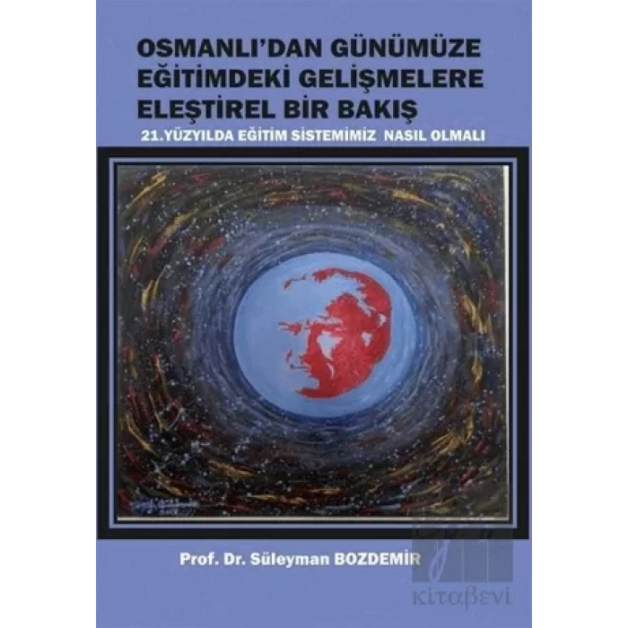 Osmanlıdan Günümüze Eğitimdeki Gelişmelere Eleştirel Bir Bakış
