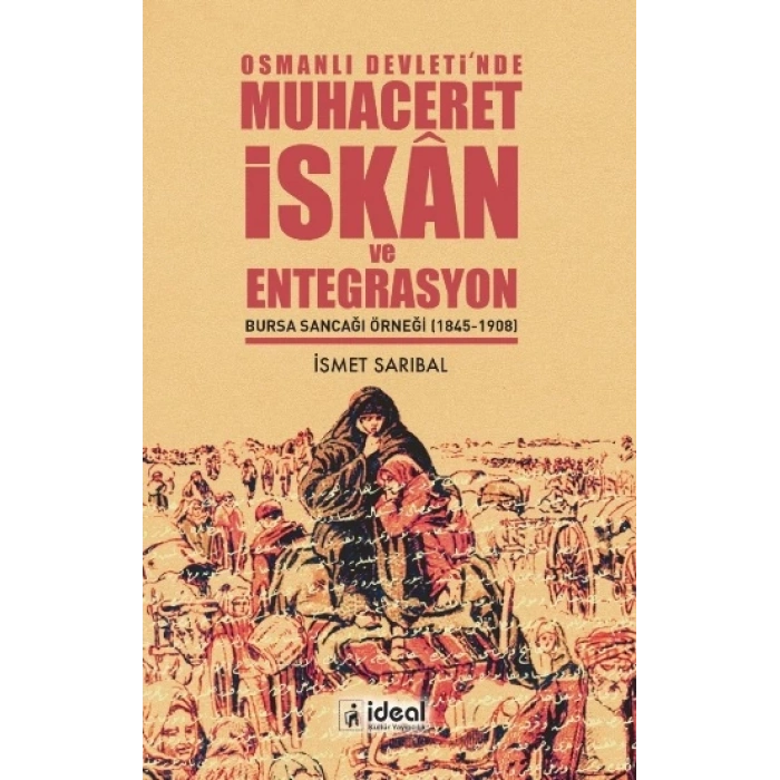 Osmanlı Devletinde Muhaceret İskan ve Entegrasyon