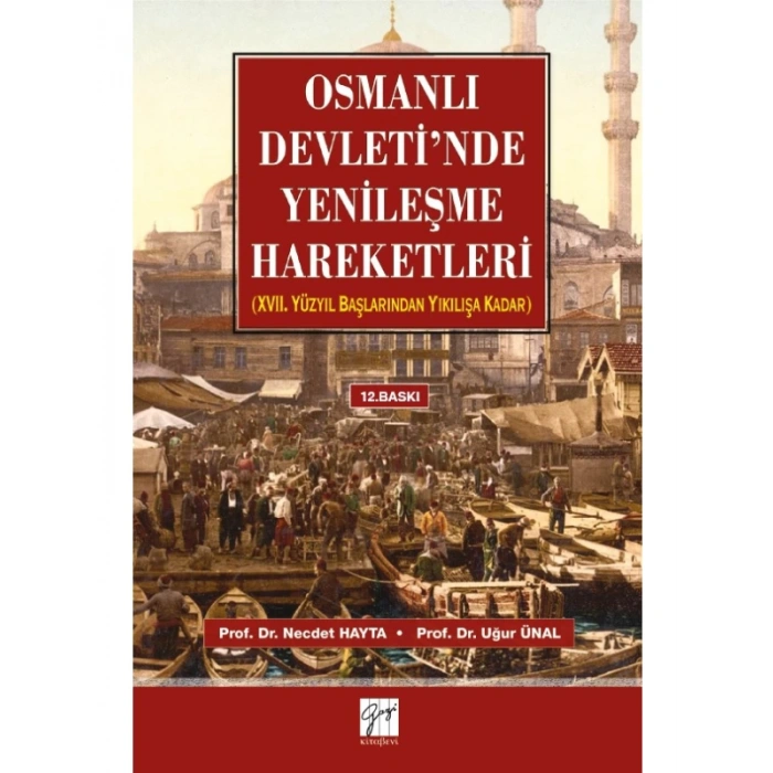 Osmanlı Devletinde Yenileşme Hareketleri - Prof. Dr. Necdet Hayta, Doç. Dr. Uğur Ünal