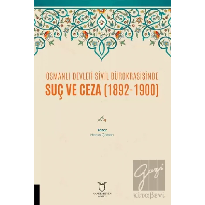 Osmanlı Devleti Sivil Bürokrasisinde Suç ve Ceza (1892-1900)