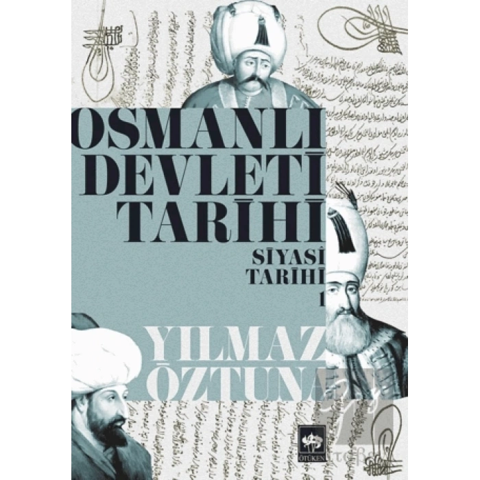 Osmanlı Devleti Tarihi 1: Siyasi Tarihi