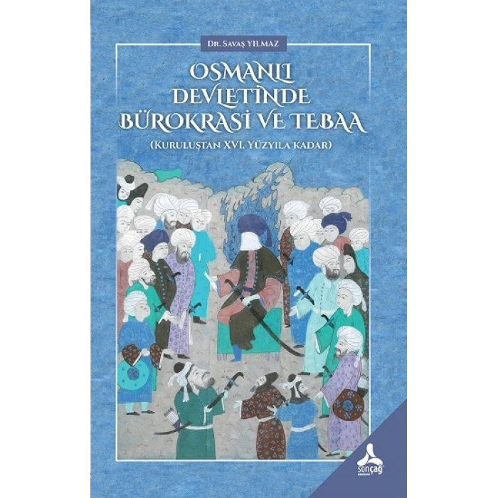 Osmanlı Devletinde Bürokrasi Ve Tebaa