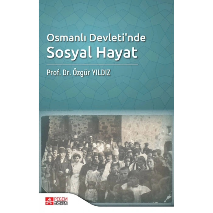Osmanlı Devleti’nde Sosyal Hayat