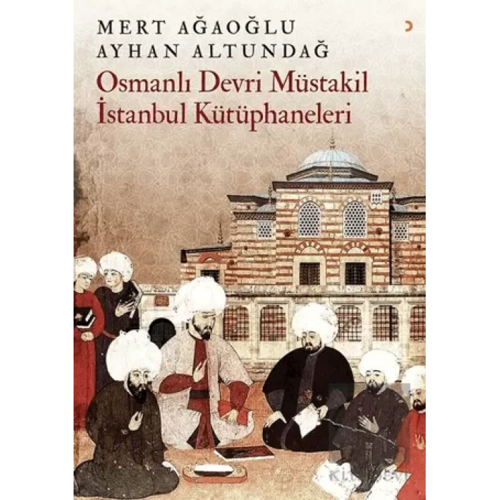 Osmanlı Devri Müstakil İstanbul Kütüphaneleri