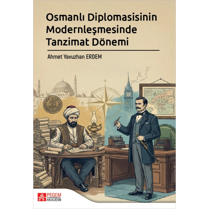 Osmanlı Diplomasisinin Modernleşmesinde Tanzimat Dönemi