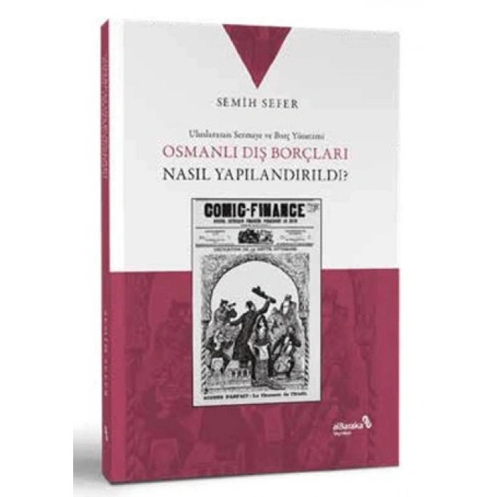 Osmanlı Dış Borçları Nasıl Yapılandırıldı?