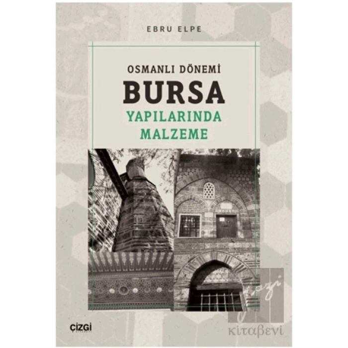 Osmanlı Dönemi Bursa Yapılarında Malzeme