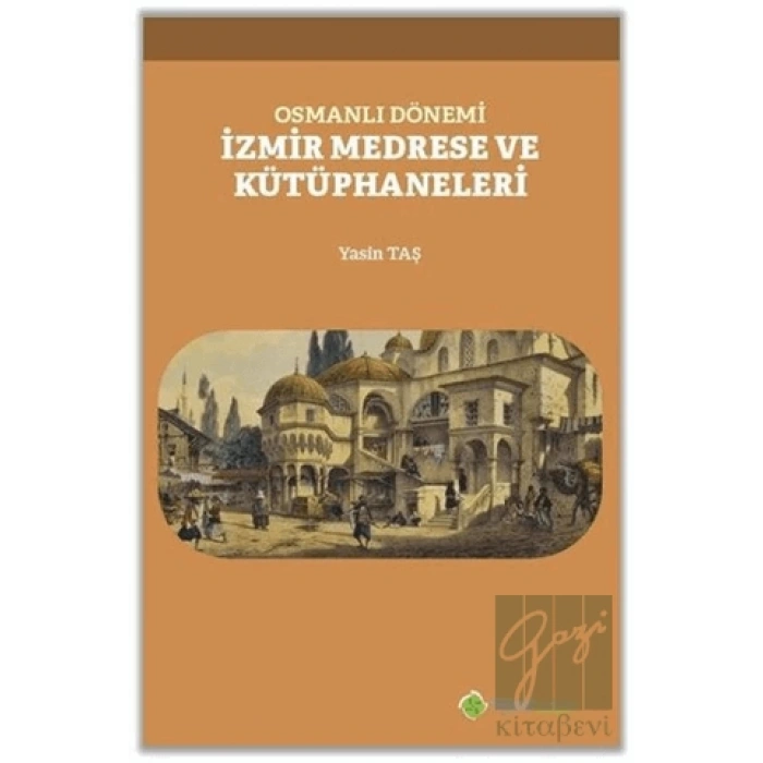 Osmanlı Dönemi İzmir Medrese ve Kütüphaneleri