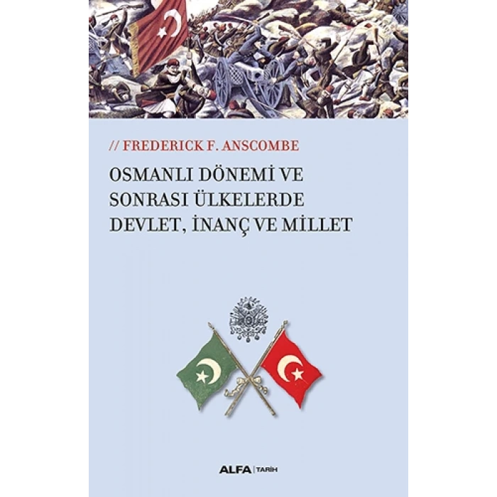Osmanlı Dönemi ve Sonrası Ülkelerde Devlet, İnanç ve Millet