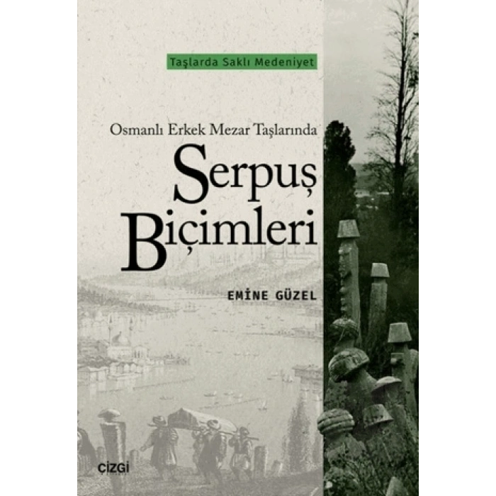 Osmanlı Erkek Mezar Taşlarında Serpuş Biçimleri