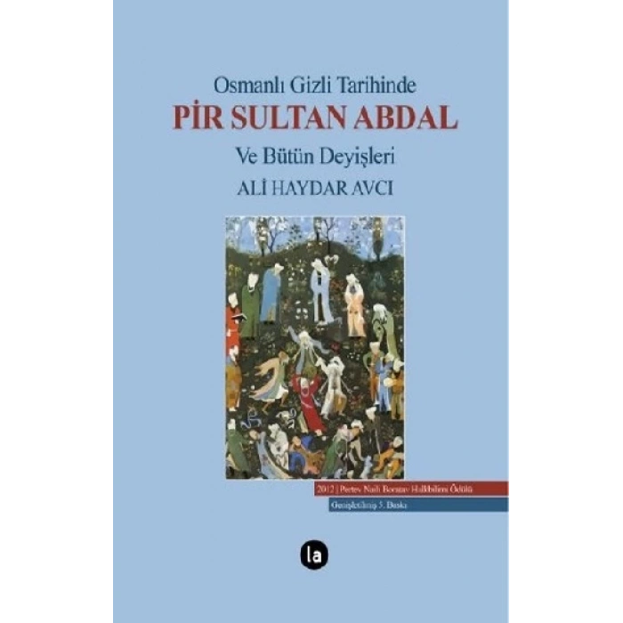 Osmanlı Gizli Tarihinde Pir Sultan Abdal ve Bütün Deyişleri