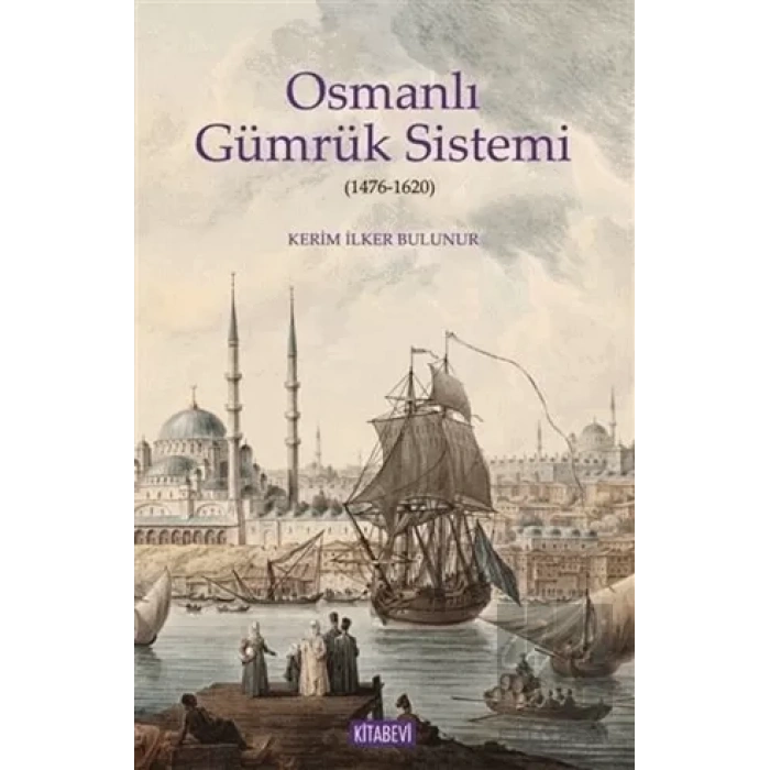 Osmanlı Gümrük Sistemi (1476-1620)
