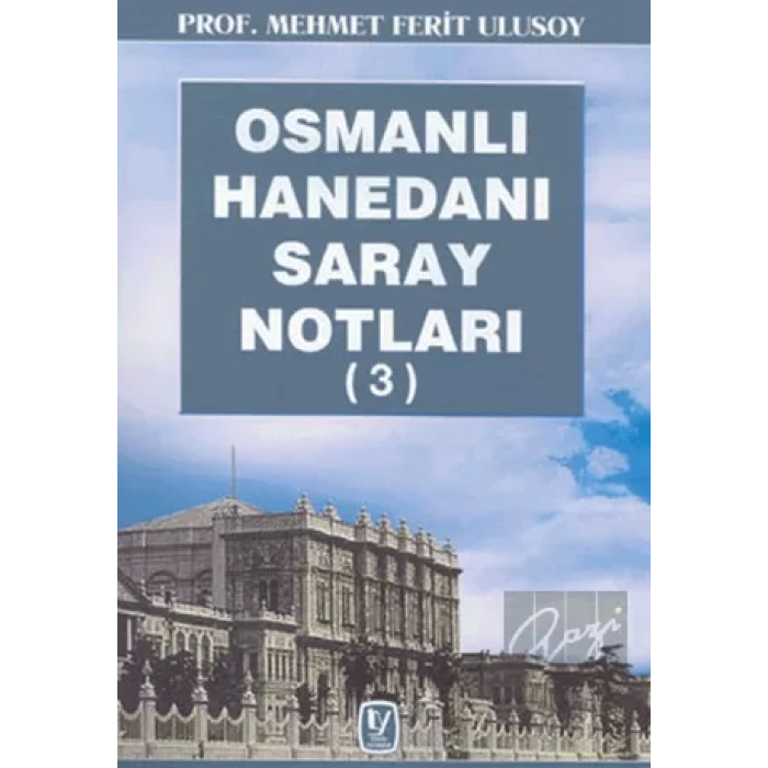 Osmanlı Hanedanı Saray Notları 3