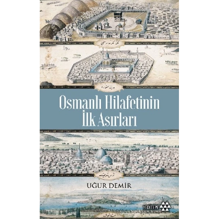 Osmanlı Hilafetinin İlk Asırları