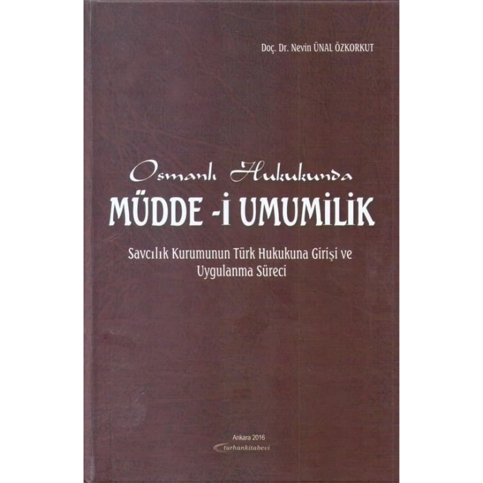 OSMANLI HUKUKUNDA MÜDDE-İ UMUMİLİK
