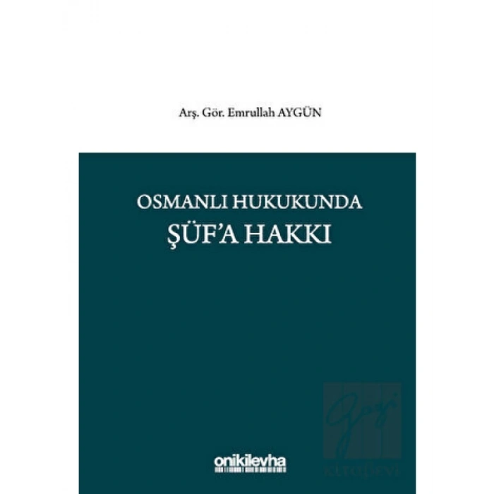 Osmanlı Hukukunda Şüfa Hakkı