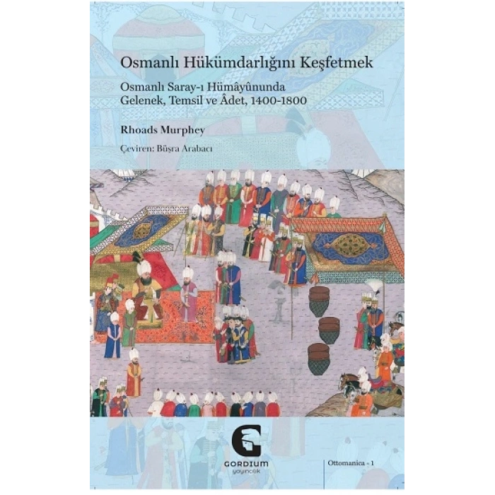 Osmanlı Hükümdarlığını Keşfetmek
