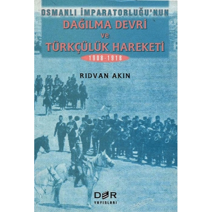 OSMANLI İMP. DAĞILMA DEVRİ ve TÜRKÇÜLÜK -Derin