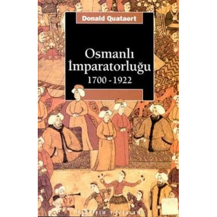 Osmanlı İmparatorluğu: 1700 1922