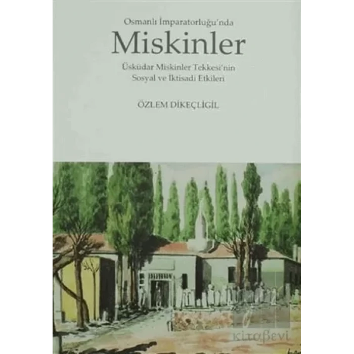 Osmanlı İmparatorluğu’nda Miskinler
