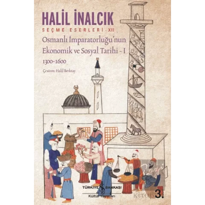 Osmanlı İmparatorluğu’nun Ekonomik ve Sosyal Tarihi – I