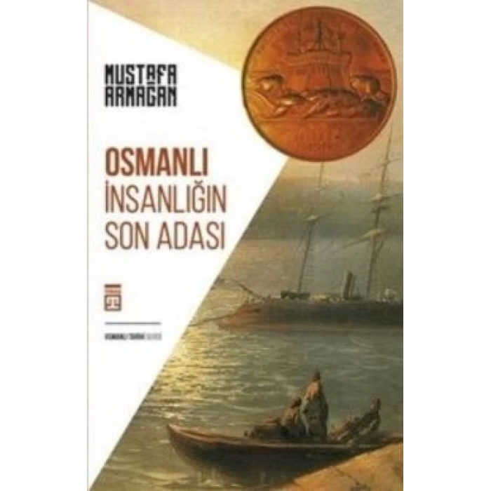 Osmanlı: İnsanlığın Son Adası