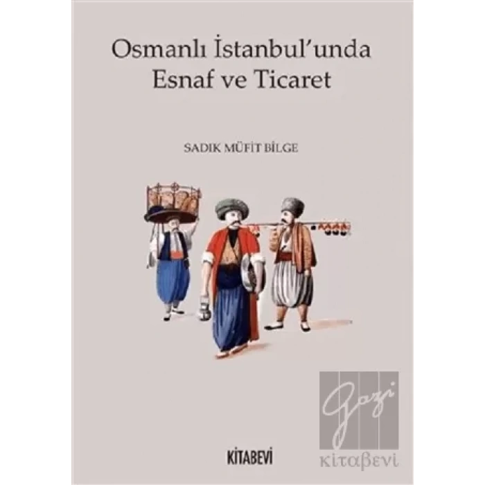 Osmanlı İstanbulunda Esnaf ve Ticaret