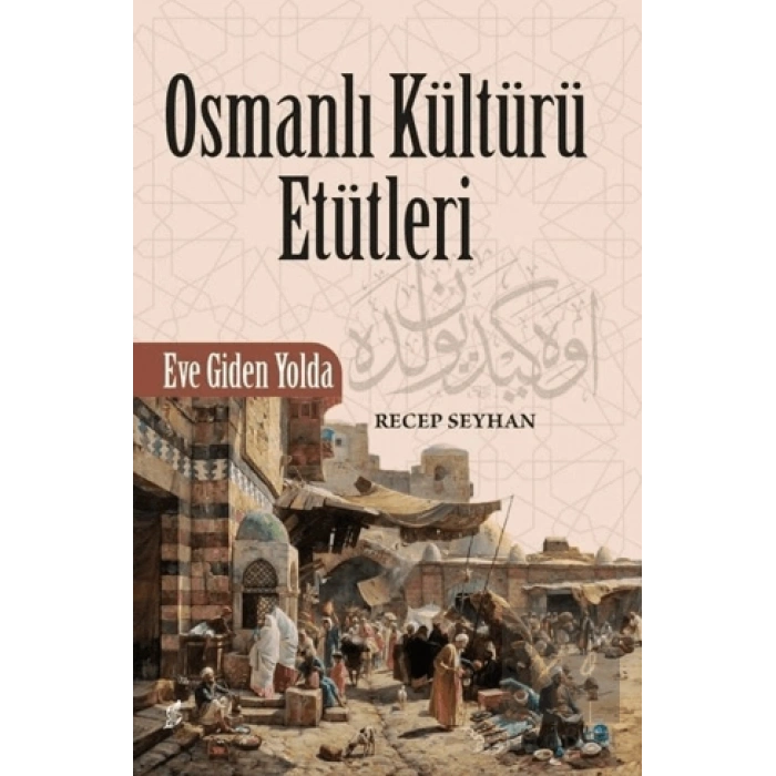 Osmanlı Kültürü Etütleri