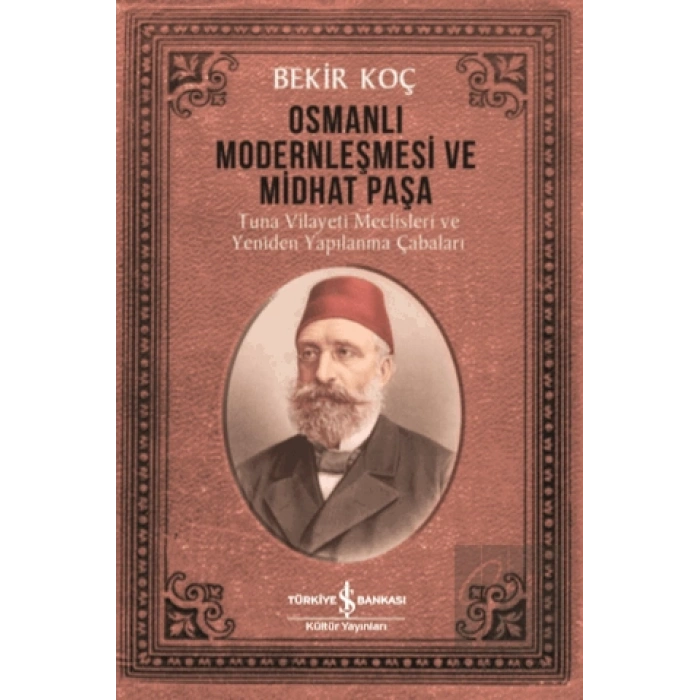Osmanlı Modernleşmesi ve Midhat Paşa