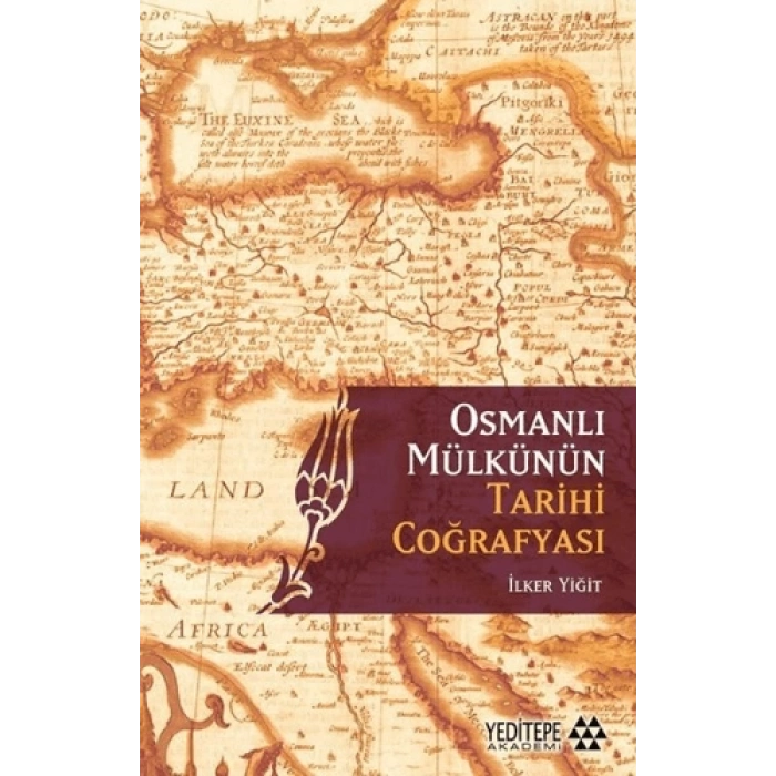 Osmanlı Mülkünün Tarihi Coğrafyası