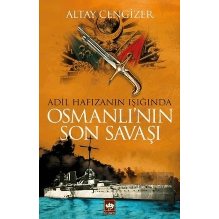 Osmanlının Son Savaşı
