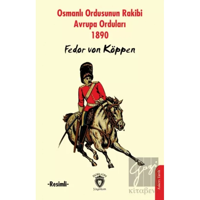 Osmanlı Ordusunun Rakibi Avrupa Orduları -Resimli-