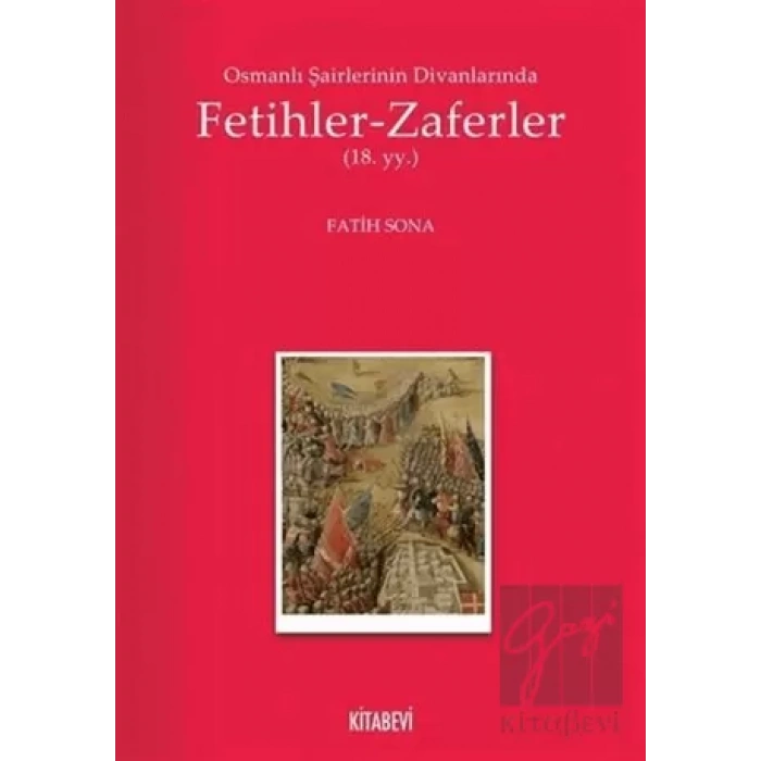 Osmanlı Şairlerinin Divanlarında Fetihler - Zaferler