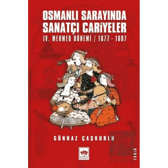 Osmanlı Sarayında Sanatçı Cariyeler