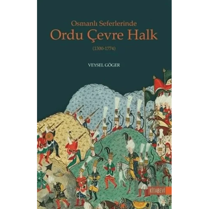 Osmanlı Seferlerinde Ordu Çevre Halk (1300-1774)