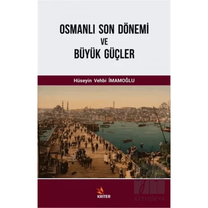 Osmanlı Son Dönemi ve Büyük Güçler