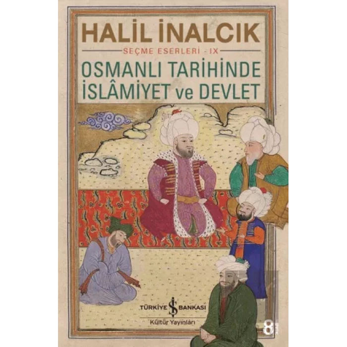 Osmanlı Tarihinde İslamiyet ve Devlet