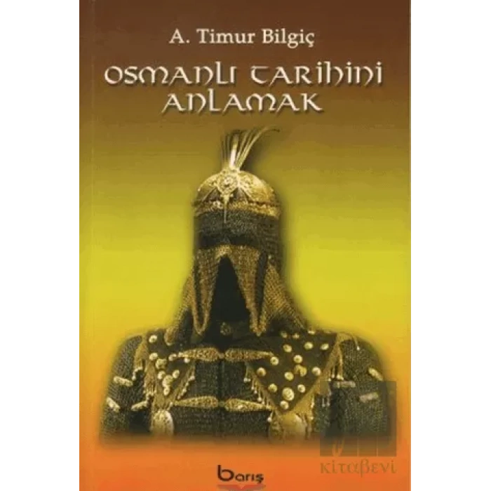 Osmanlı Tarihini Anlamak