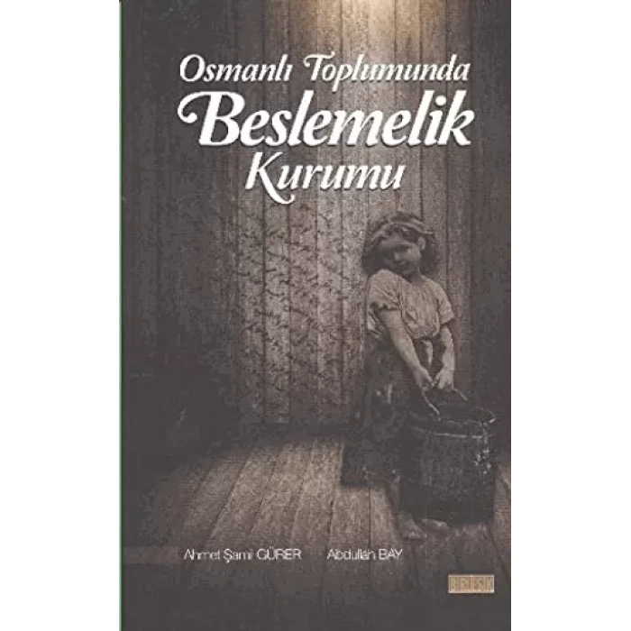 Osmanlı Toplumunda Beslemelik Kurumu