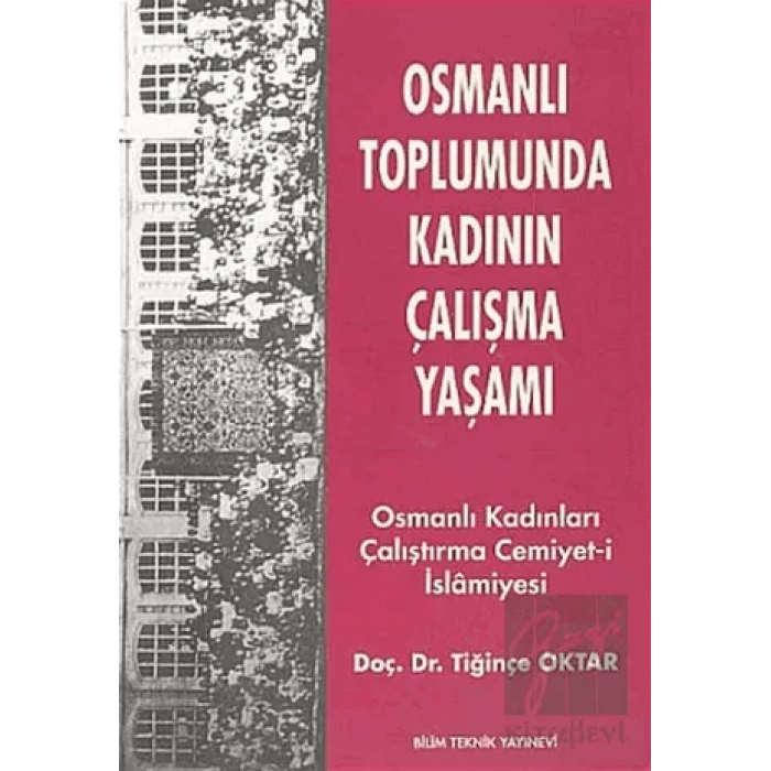 Osmanlı Toplumunda Kadının Çalışma Yaşamı