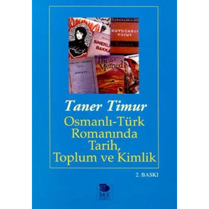 Osmanlı - Türk Romanında Tarih Toplum ve Kimlik