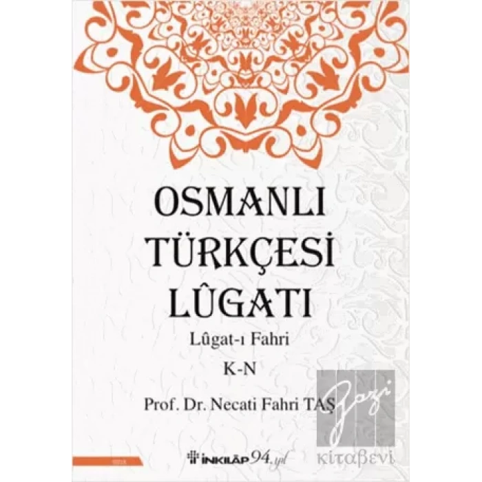 Osmanlı Türkçesi Lügatı: Lügat-ı Fahri K-N