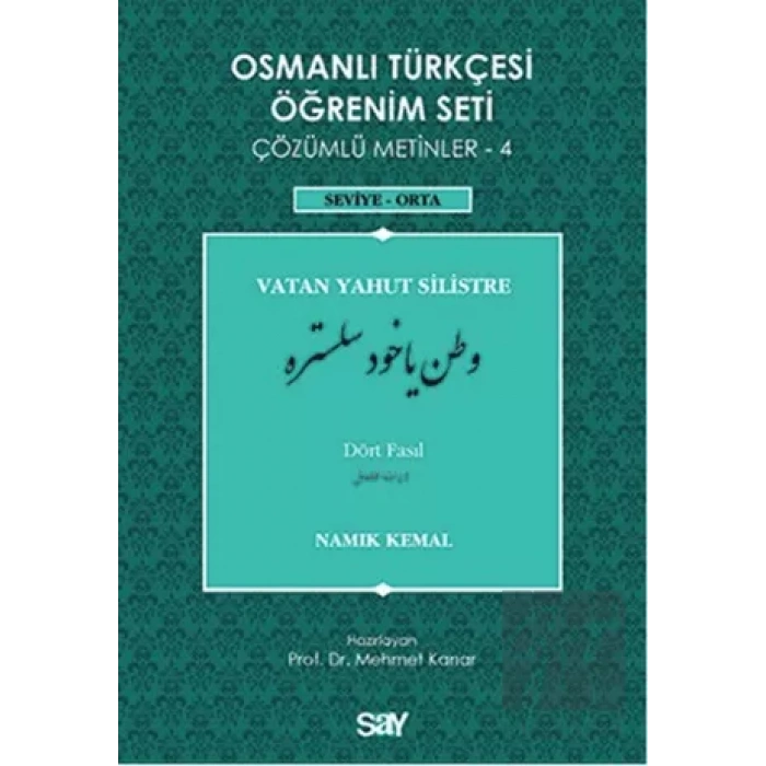 Osmanlı Türkçesi Öğrenim Seti - Vatan Yahut Silistre - Dört Fasıl
