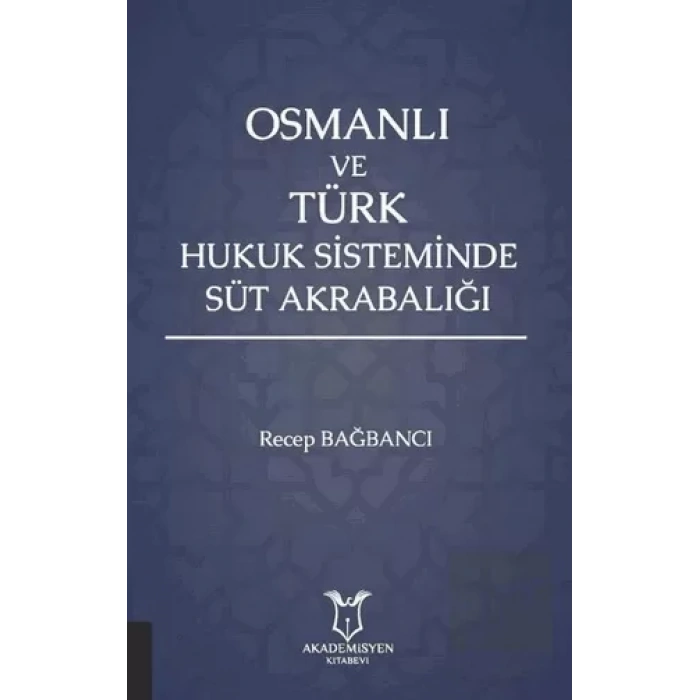 Osmanlı ve Türk Hukuk Sisteminde Süt Akrabalığı