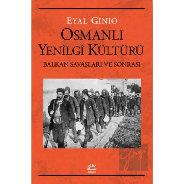Osmanlı Yenilgi Kültürü Balkan Savaşları ve Sonrası