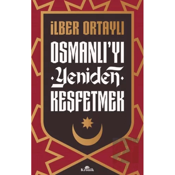 Osmanlıyı Yeniden Keşfetmek