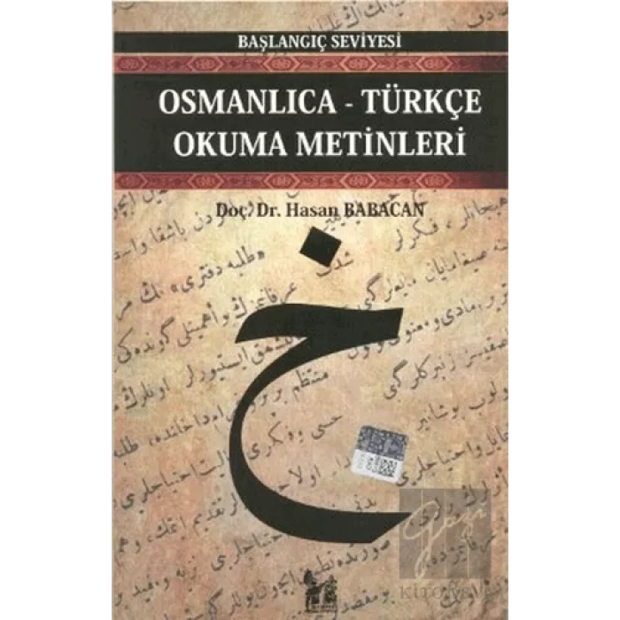 Osmanlıca-Türkçe Okuma Metinleri - Başlangıç Seviyesi-4
