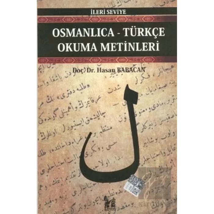 Osmanlıca-Türkçe Okuma Metinleri - İleri Seviye-3