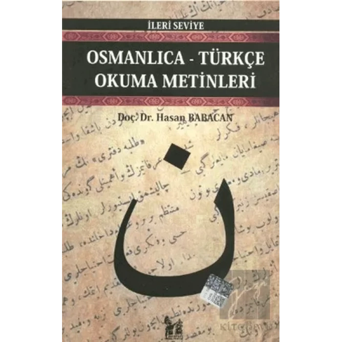 Osmanlıca-Türkçe Okuma Metinleri - İleri Seviye-5