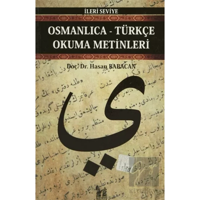 Osmanlıca-Türkçe Okuma Metinleri - İleri Seviye-6